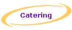 Catering